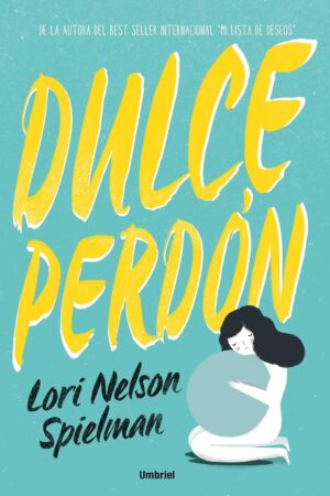 Dulce perdón de Lori Nelson Spielman