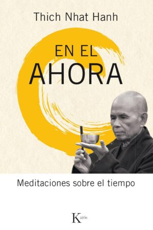 EN EL AHORA de Thich Nhat Hanh