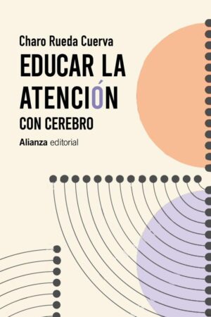 Educar la atención: Con cerebro de Charo Rueda Cuerva