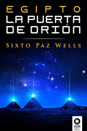 Egipto, la Puerta de Orión de Sixto Paz Wells