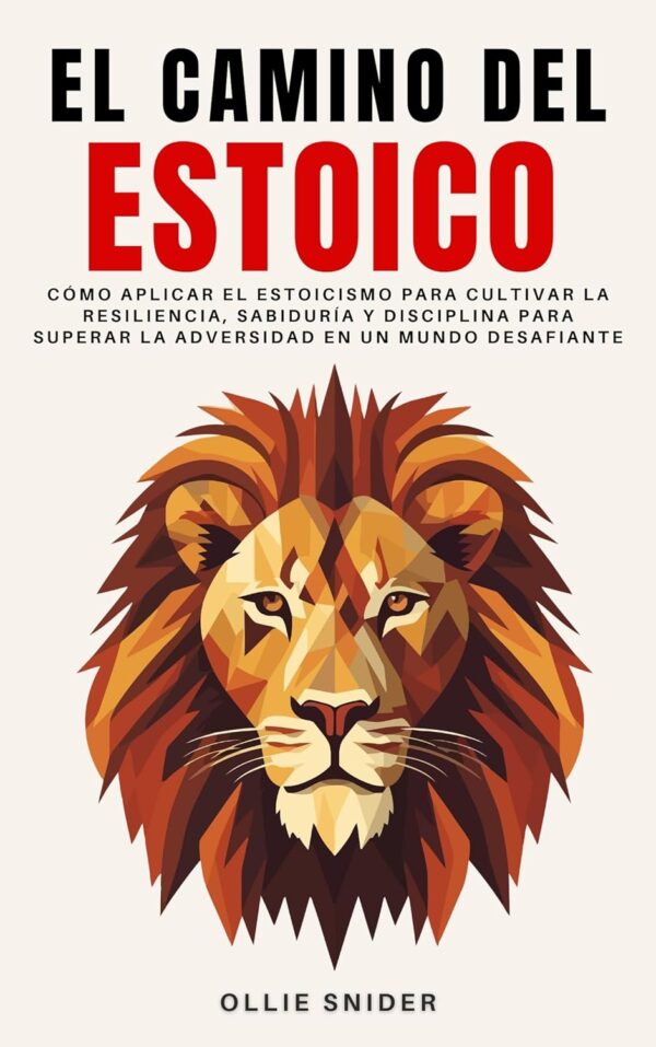 El Camino del Estoico de Ollie Snider