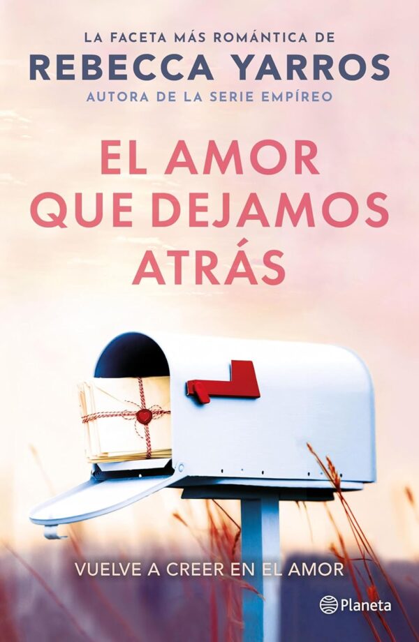 El amor que dejamos atrás de Rebecca Yarros