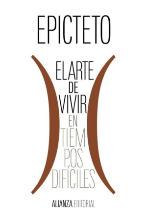 El arte de vivir en tiempos difíciles de Epicteto