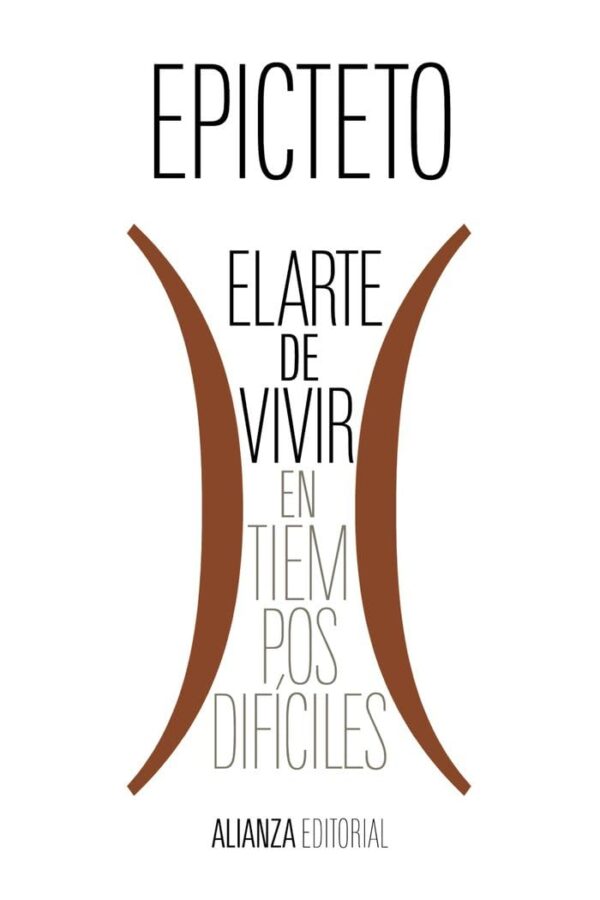 El arte de vivir en tiempos difíciles de Epicteto