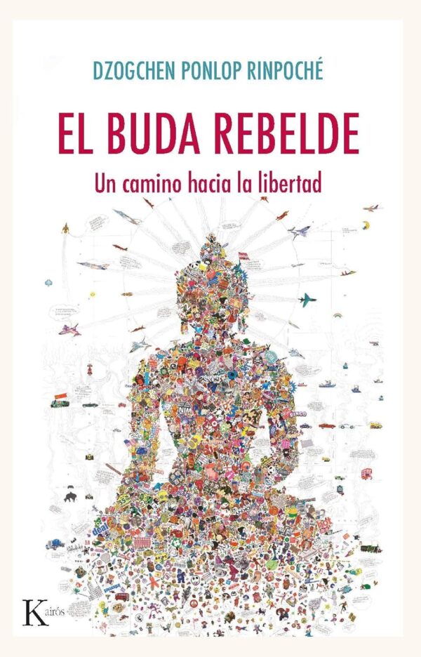 El buda rebelde de Dzogchen Rinpoché