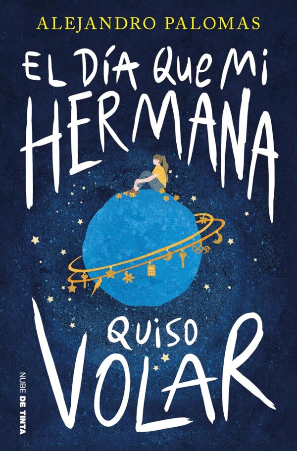 El día que mi hermana quiso volar de Alejandro Palomas