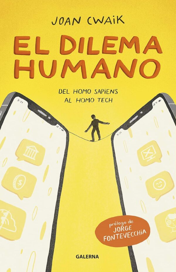El dilema humano: Del Homo sapiens al Homo tech E de Joan Cwaik