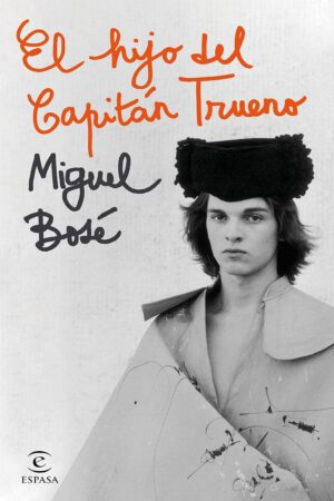 El hijo del Capitán Trueno de Miguel Bosé