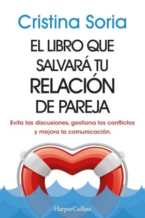 El libro que salvará tu relación de pareja de Cristina Soria
