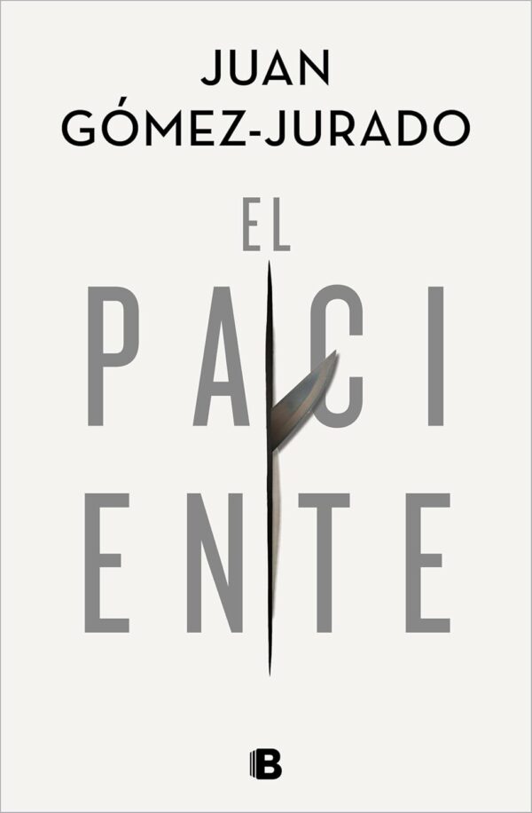 El paciente de Juan Gómez-Jurado