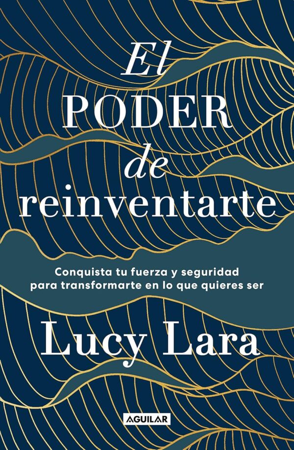 El poder de reinventarte de Lucy Lara