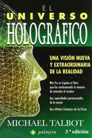 El universo holográfico de Michael Talbot