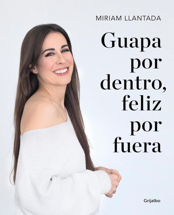 Guapa por dentro, feliz por fuera: La ciencia tras el bienestar y la belleza de Miriam Llantada