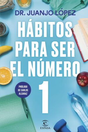 Hábitos para ser el número 1 de Dr. Juanjo López