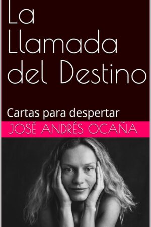 La Llamada del Destino de Josá Andrés Ocaña
