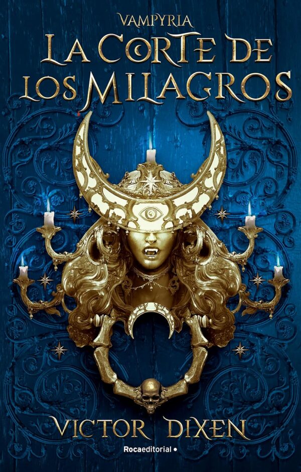 Vampyria 2: La corte de los milagros de Victor Dixen