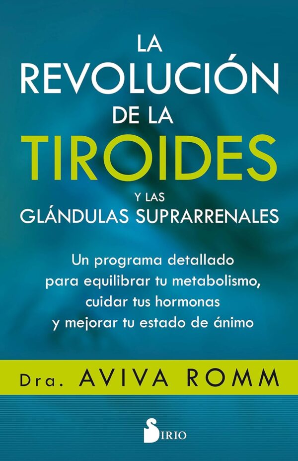 La revolución de la tiroides y las glándulas suprarrenales de Aviva Romm