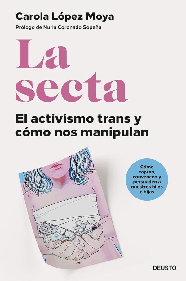 La secta: El activismo trans y cómo nos manipulan de Carola López Moya