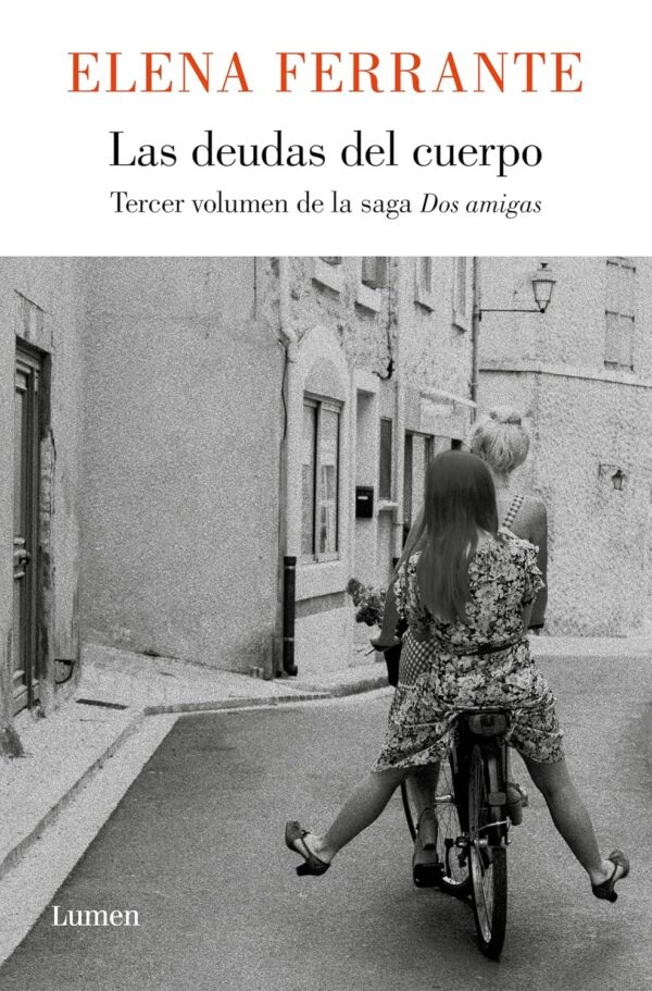 Dos amigas 3: Las deudas del cuerpo de Elena Ferrante