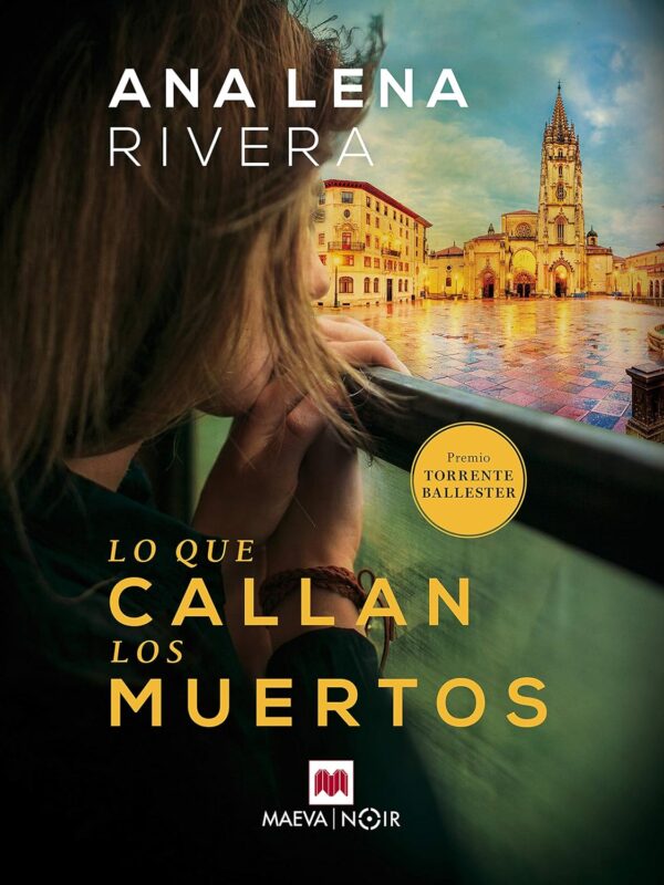 Lo que callan los muertos de Ana Lena Rivera