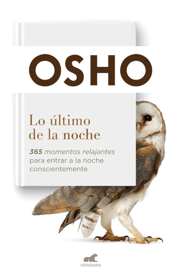 Lo último de la noche: 365 momentos relajantes para entrar a la noche conscientemente de Osho