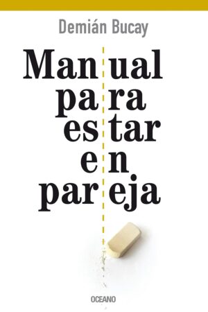 Manual para estar en pareja de Demián Bucay