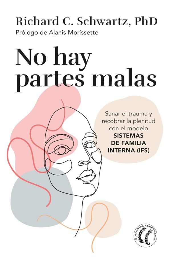 No hay partes malas de Richard C. Schwartz