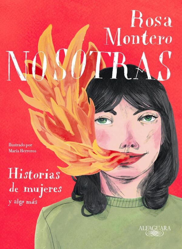 Nosotras. Historias de mujeres y algo más de Rosa Montero