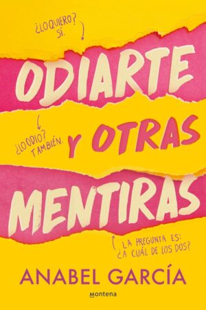 Odiarte y otras mentiras de Anabel García