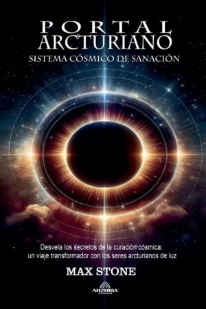 Portal Arcturiano: Sistema Cósmico de Sanación de Max Stone