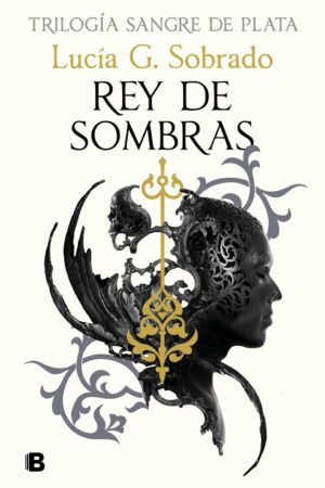 Sangre de plata 2: Rey de sombras de Lucía G. Sobrado