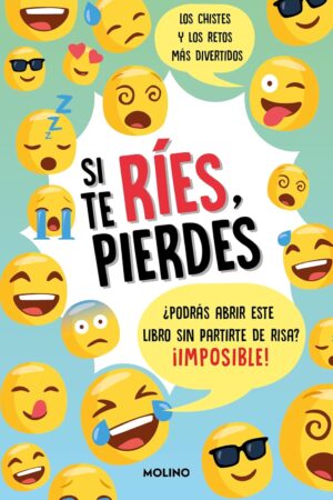 Si te ríes, pierdes: ¿Te atreves a abrir este libro sin partirte de risa? ¡Imposible! Varios autores