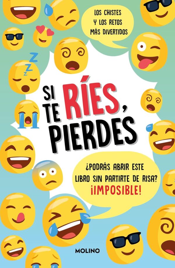 Si te ríes, pierdes: ¿Te atreves a abrir este libro sin partirte de risa? ¡Imposible! Varios autores