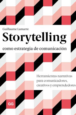 Storytelling como estrategia de comunicación de Guillaume Lamarre