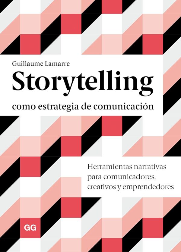 Storytelling como estrategia de comunicación de Guillaume Lamarre