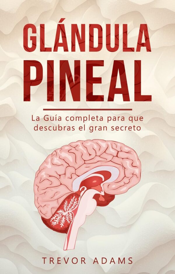Glándula Pineal de Trevor Adams