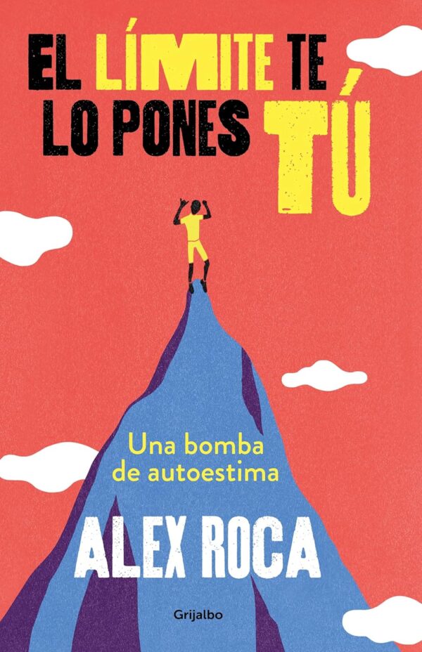 El límite te lo pones tú de Alex Roca