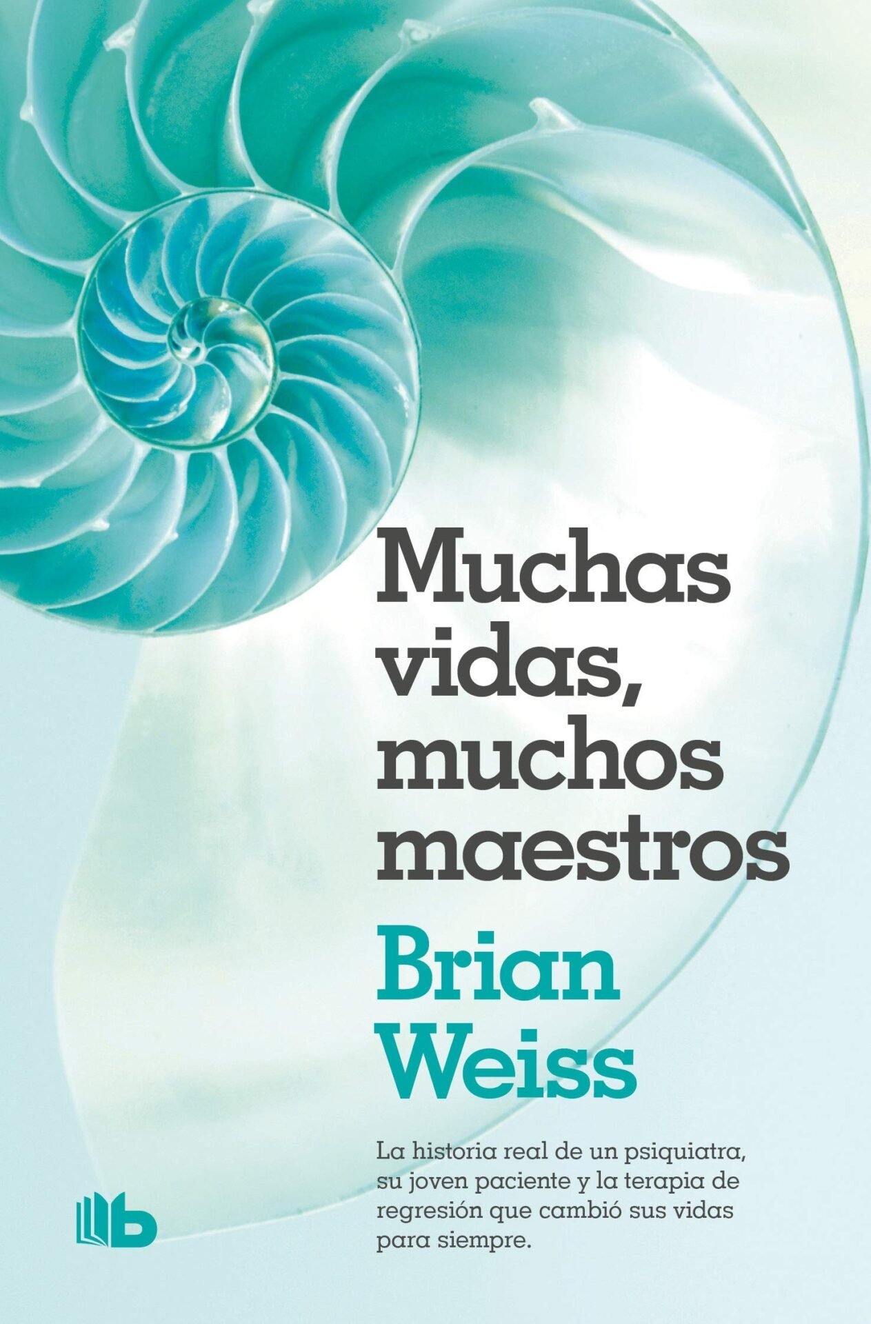 Muchas vidas, muchos maestros de Brian Weiss 1 Muchas vidas, muchos maestros de Brian Weiss