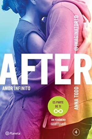 After 4: Amor infinito de Anna Todd