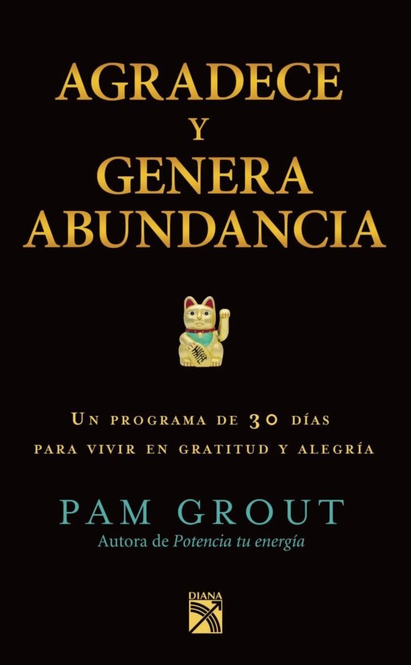 Agradece y genera abundancia de Pam Grout