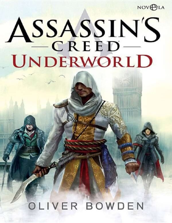 Assassin's Creed 8. Underworld de Oliver Bowden