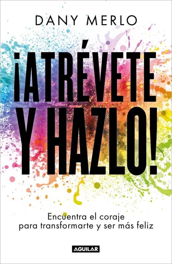 ¡Atrévete y Hazlo! de Dany Merlo