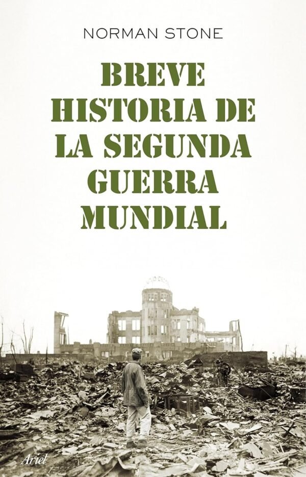 Breve historia de la segunda guerra mundial de Norman Stone