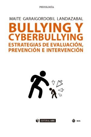 Bullying y cyberbullying: Estrategias de evaluación, prevención e intervención de Maite Garaigordobil Landazabal
