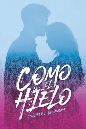 Como el hielo de Jennifer L. Armentrout