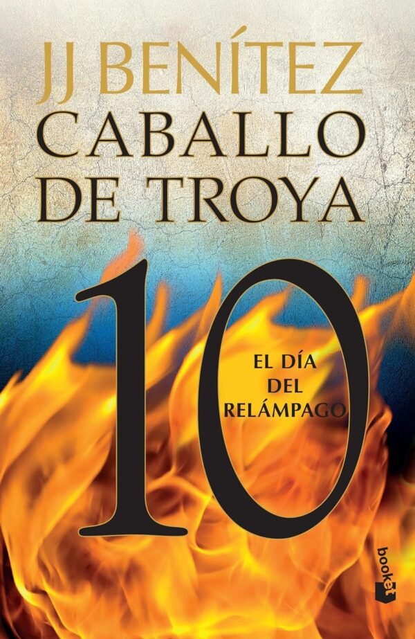 Caballo de Troya 10. El día del relámpago de J. J. Benítez