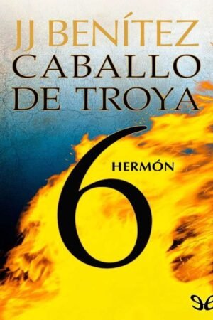 Caballo de Troya 6. Hermón de J. J. Benítez