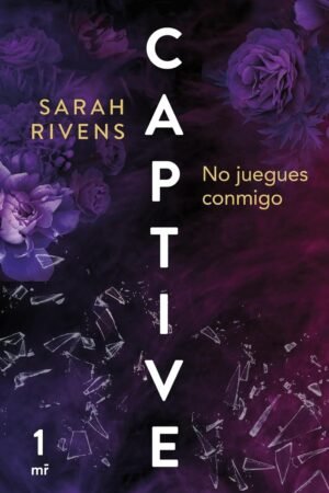 Captive: No juegues conmigo de Sarah Rivens