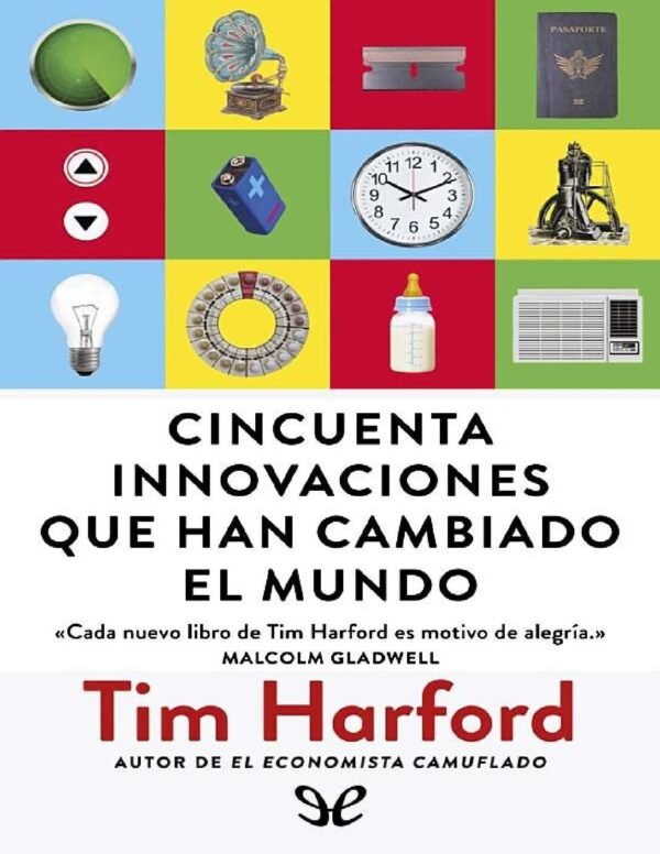Cincuenta innovaciones que han cambiado el mundo de Tim Harford