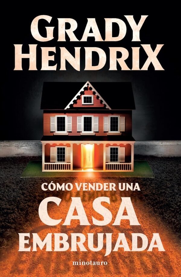Cómo vender una casa encantada de Grady Hendrix
